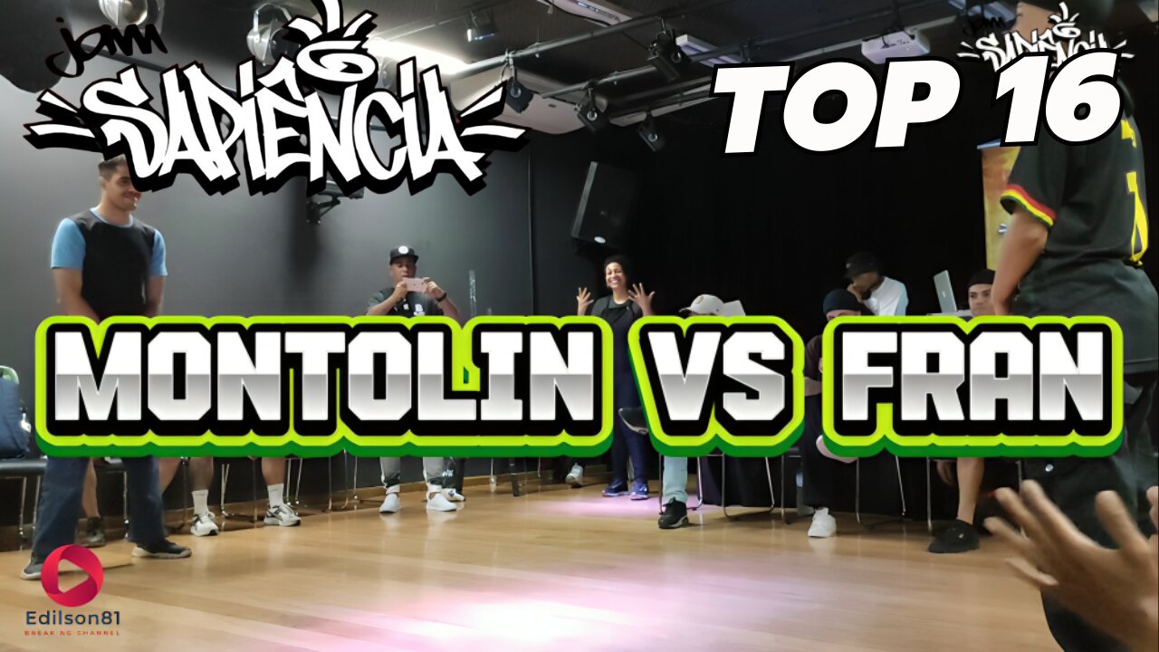 MONTOLIN VS FRAN | TOP 16 | JAM SAPIENCIA 2024 | SUMARÉ - SP