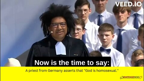 A priest from Germany asserts that "God is homosexual."