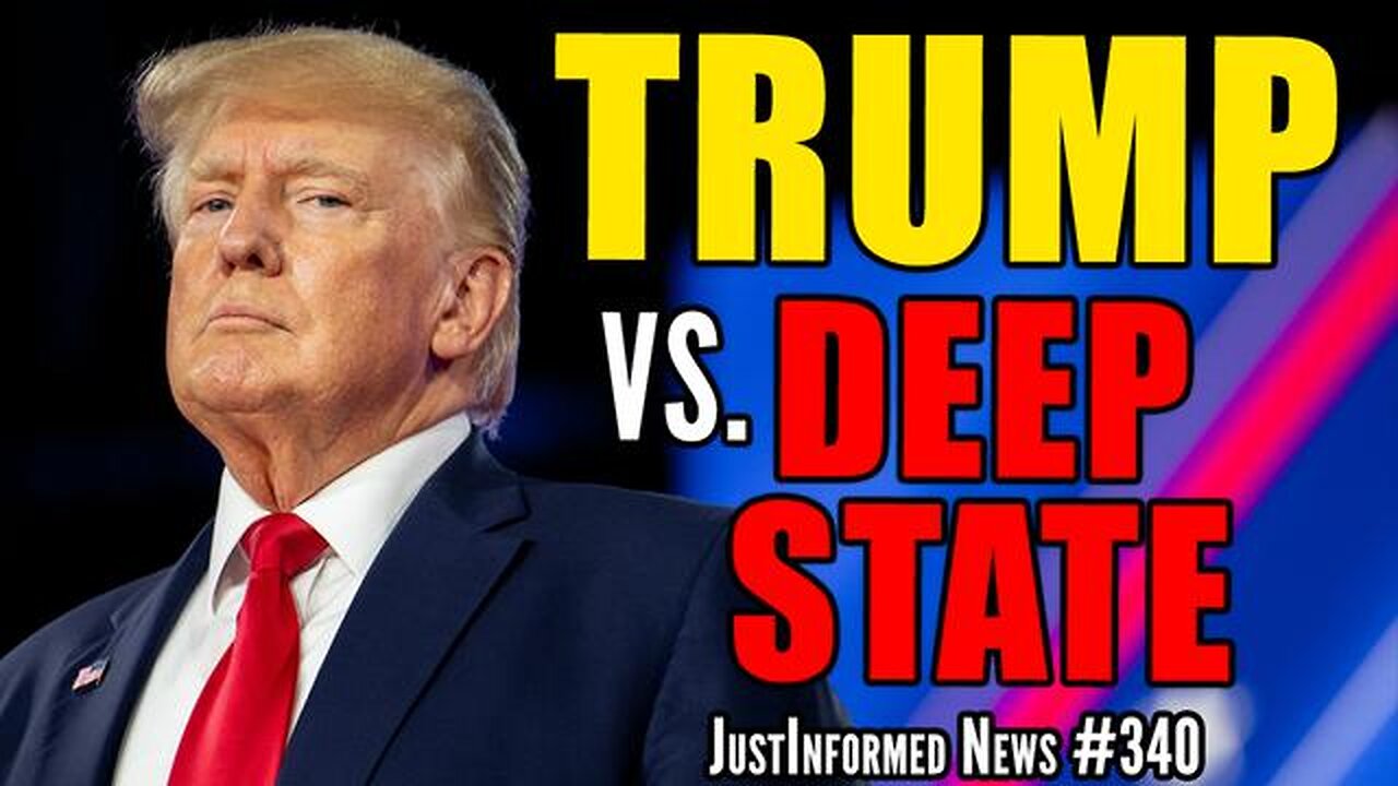 DEEP STATE CRIMINALS MOVE TO TAKEOUT TRUMP WITH FEDERAL INDICTMENTS? | JUSTINFORMED NEWS #340