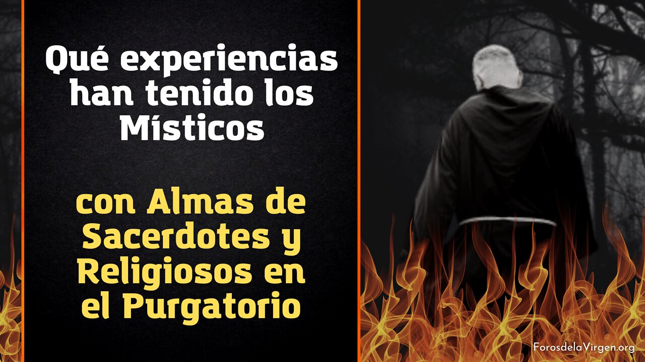 Qué experiencias han tenido los Místicos con Almas de Sacerdotes y Religiosos en el Purgatorio