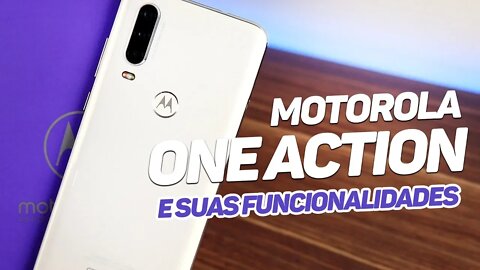 Motorola One Action - Suas Câmeras e Funções CONFIRA!