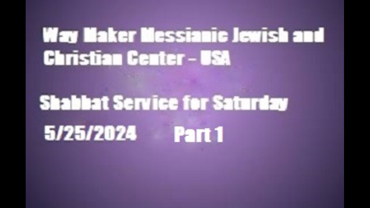 Parashat Behar - Shabbat Service for 5.25.24 - Part 1