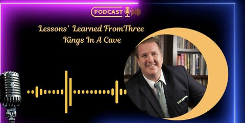 👑👑🤴Lessons Learned From Three Kings In A Cave