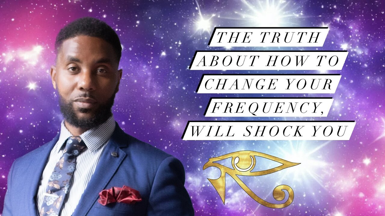 The Truth About How To Change Your Frequency, Will Shock You