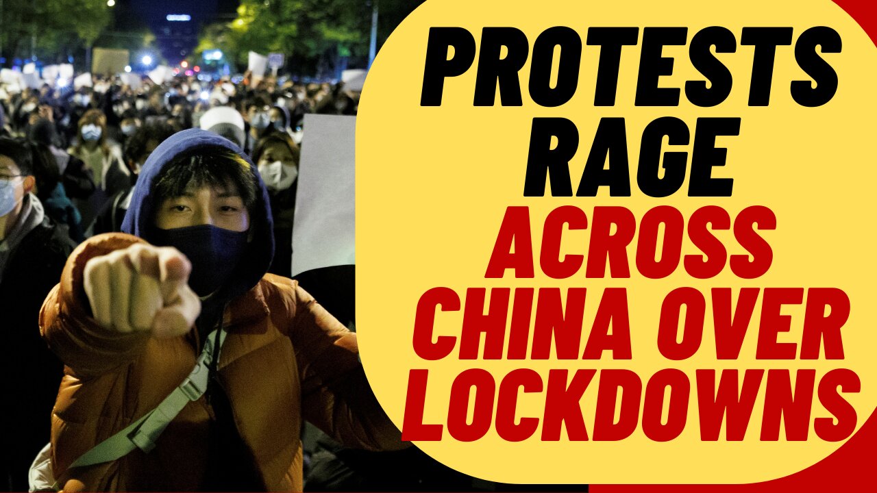 LOCKDOWN PROTESTS Spread Across China