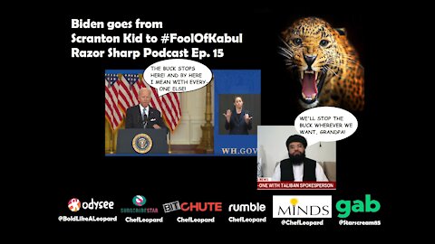 #Biden goes from Scranton Kid to #FoolOfKabul - Razor Sharp Podcast Ep. 15.