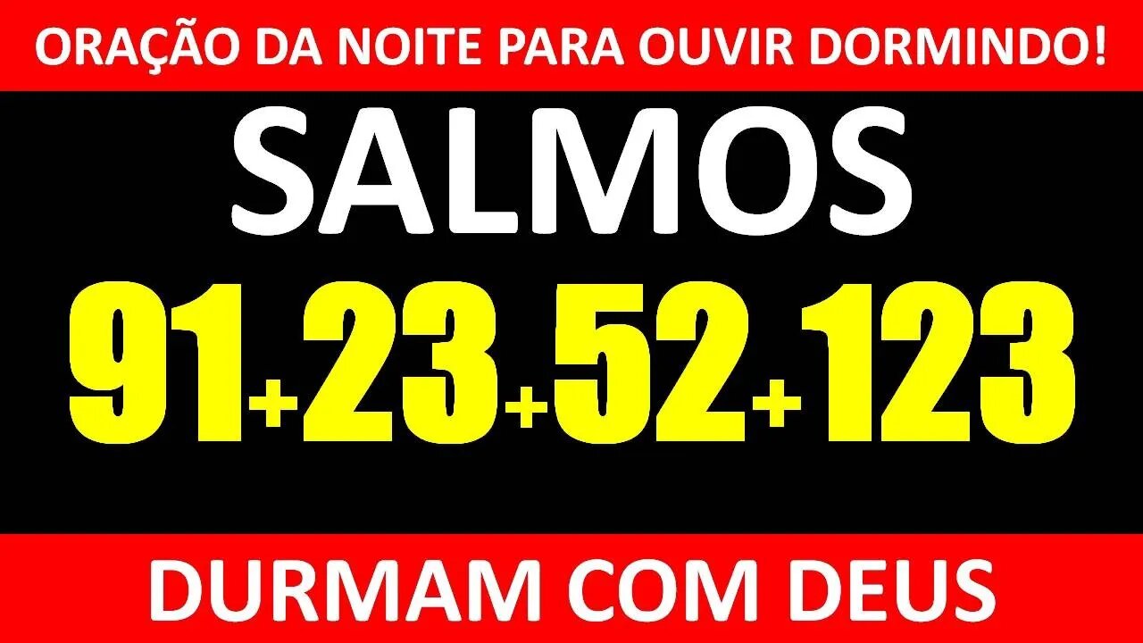 🙌 OUÇA DORMINDO! SALMO 91, SALMO 23, SALMO 52 e SALMO 123 - DURMA COM DEUS