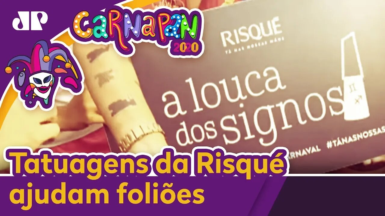 Tatuagens da Risqué ajudam foliões com recados e cantadas