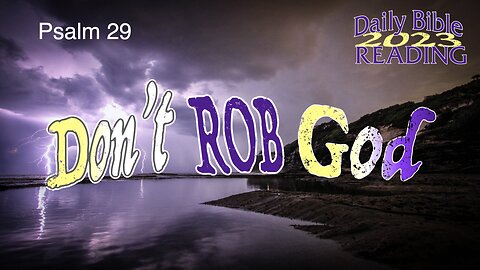 Don't Rob God (Psalm 29)