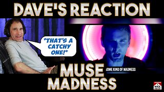 Dave's Reaction: Muse — Madness