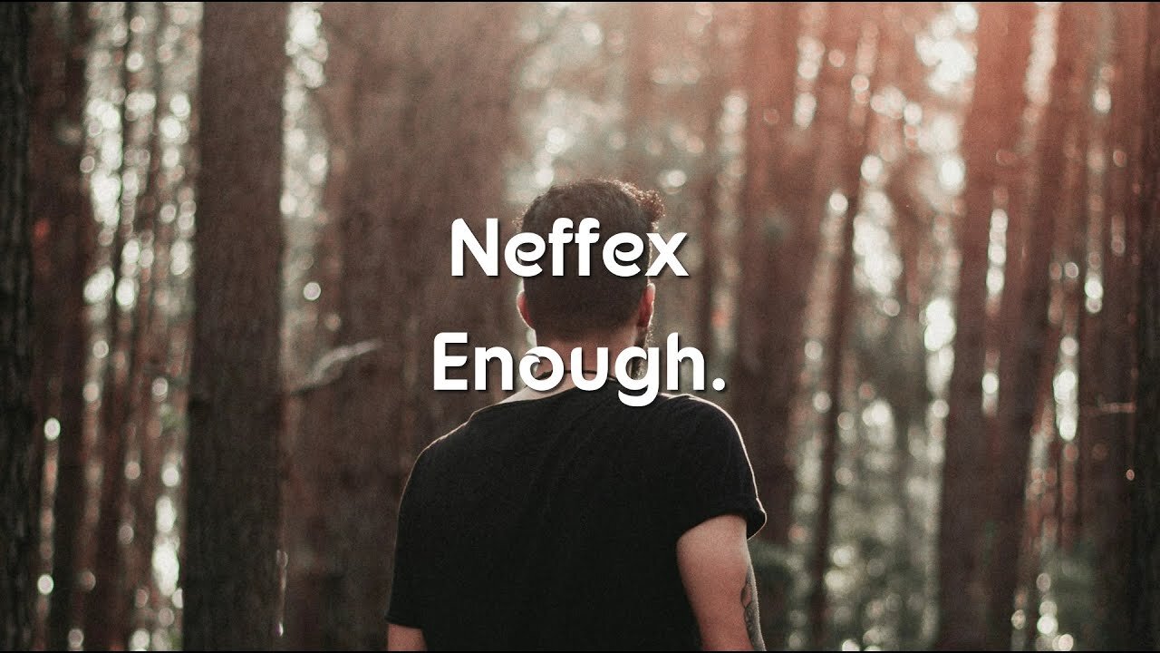 NEFFEX - Enough 😤(Lyrics/lyric video)