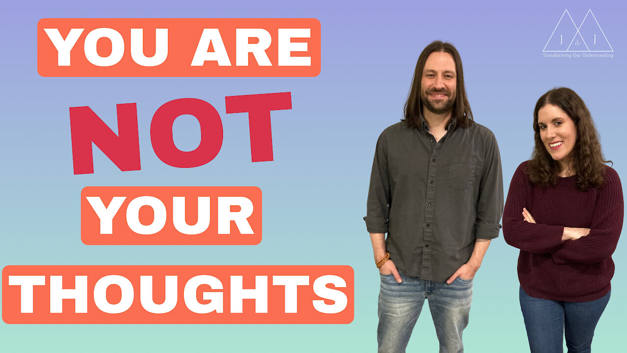 You Are Not Your Thoughts