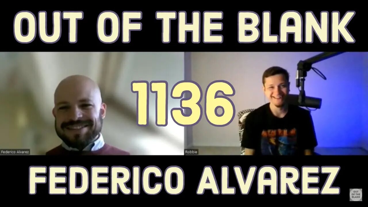 Out Of The Blank #1136 - Federico Alvarez