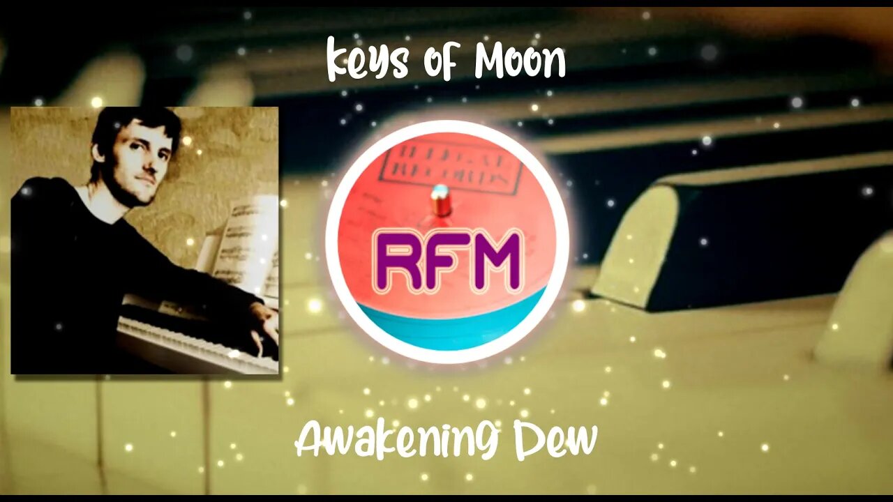 Awakening Dew - Keys Of Moon - Royalty Free Music RFM2K