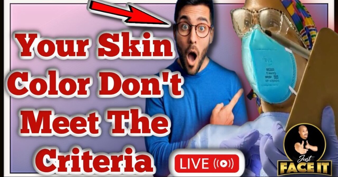 Your Skin Color Don't Meet The Criteria