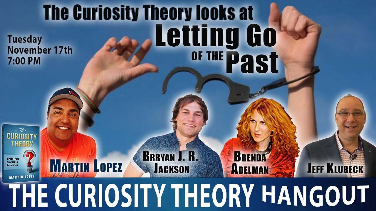 The Curiosity Theory looks at Letting Go Of The Past