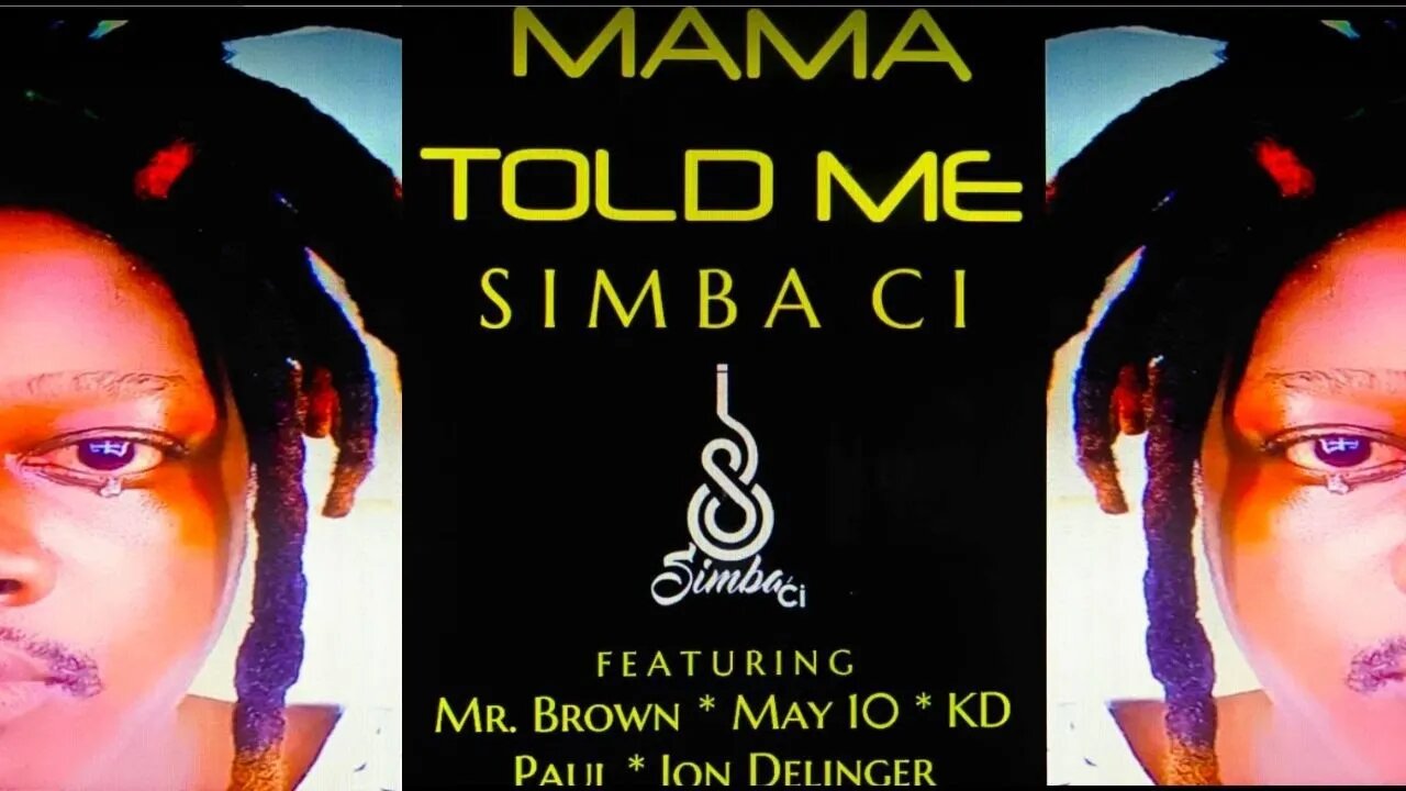 Mama Told Me : Simba Ci