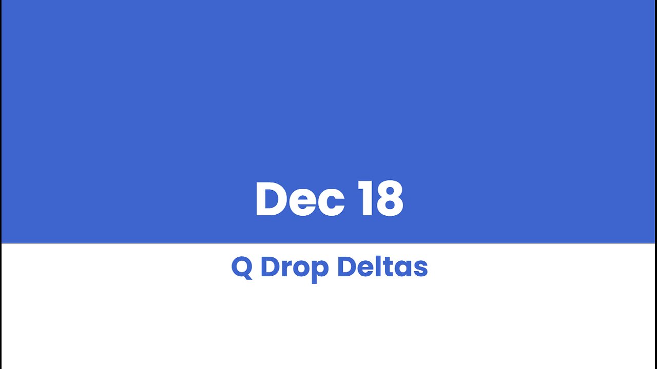 Q DROP DELTAS DEC 18