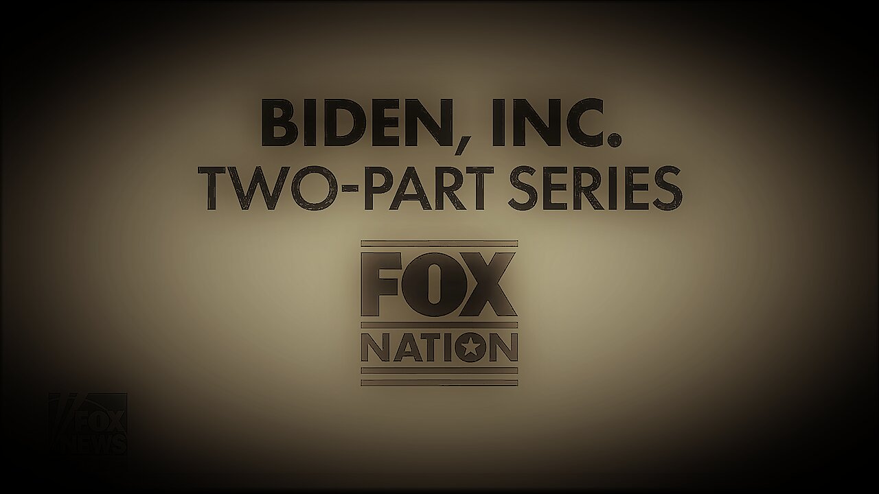 Biden, Inc. - Part 1 of 2