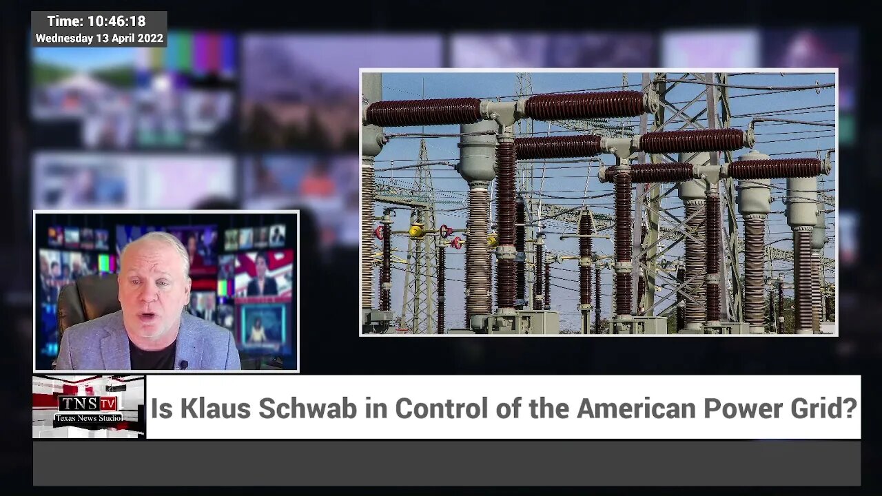 IS THE AMERICAN POWER GRID CONTROLLED BY KLAUS SCHWAB-DISTURBING REPORT