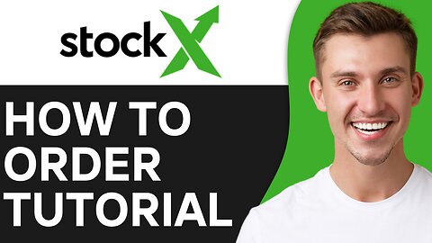 HOW TO ORDER FROM STOCKX