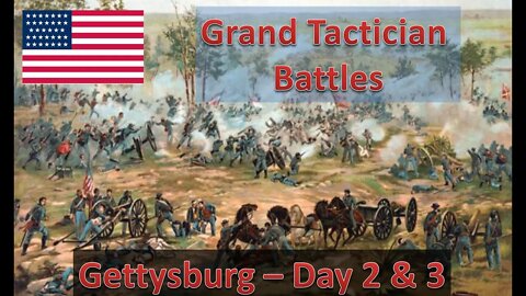 Gettysburg Union - Day 2 & 3 [Union] l Grand Tactician: The Civil War - Historical Battles