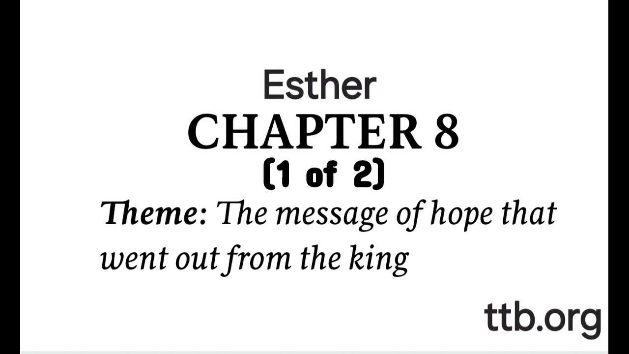 Esther Chapter 8 (Bible Study) (1 of 2)