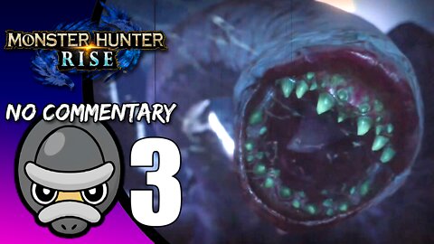 Part 3 // [No Commentary] Monster Hunter Rise - Switch Gameplay