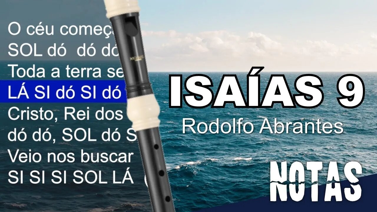 Isaias 9 - Rodolfo Abrantes - Notas para flauta doce contralto