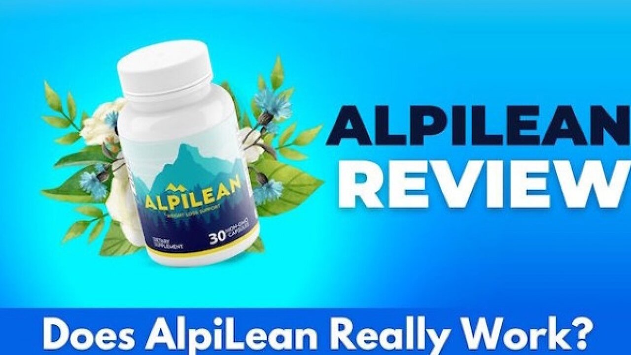 Alpilean Review 2023: Plz Watch This Before Buying It