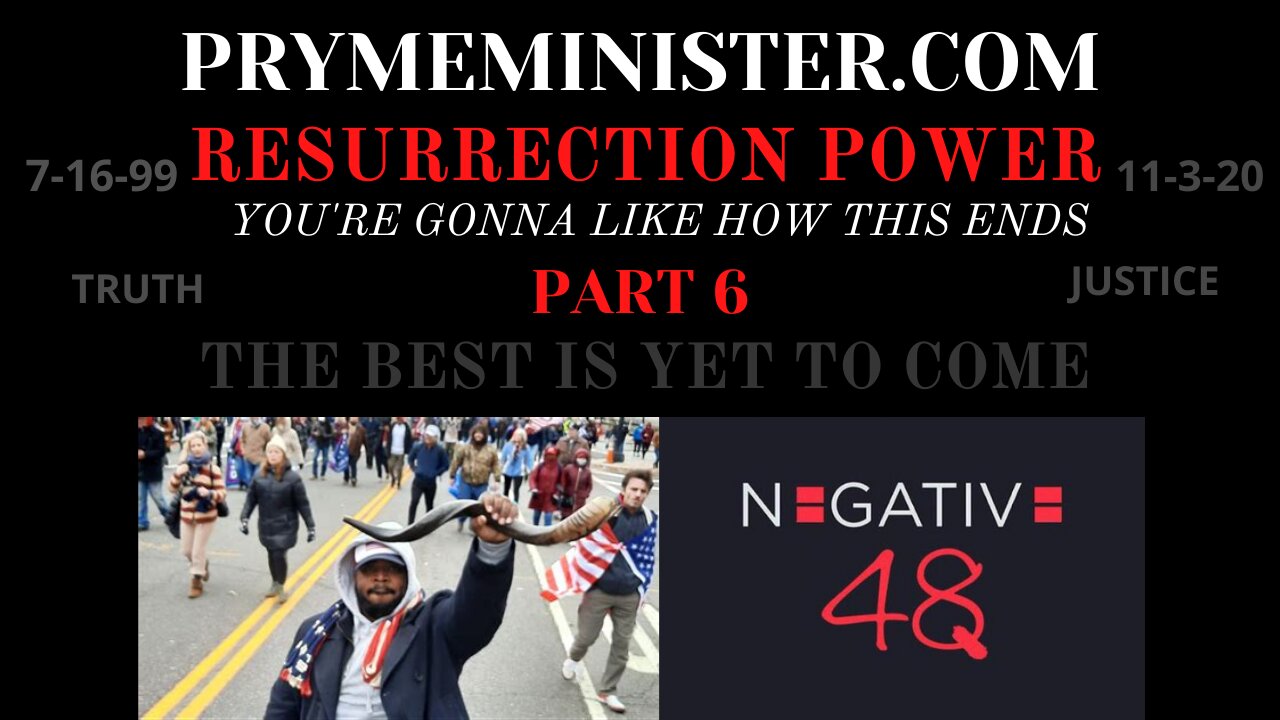 PRYMEMINISTER.COM - NEGATIVE 48 _ RESSURECTION POWER _ YOU"LL GONNA LIKE HOW THIS ENDS