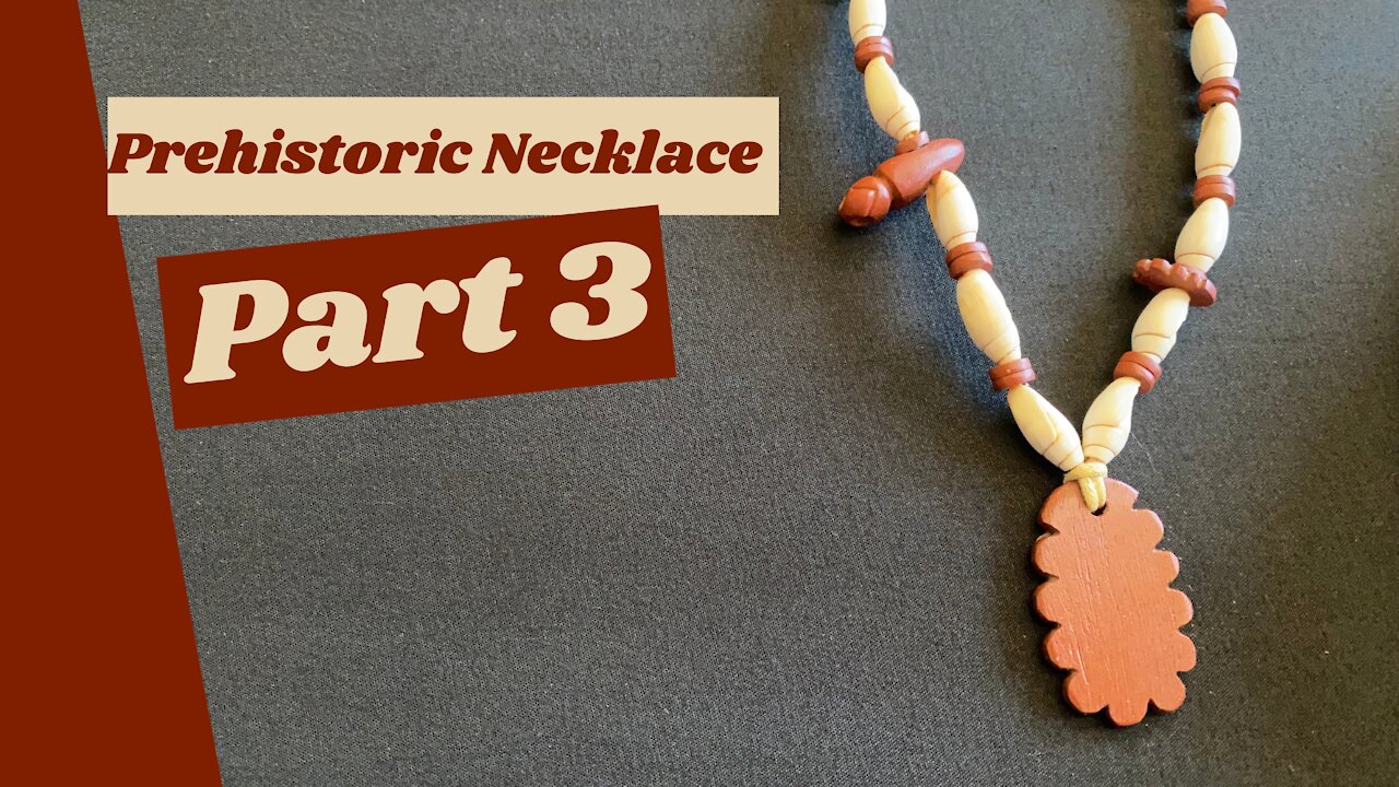 Making a Prehistoric Necklace (Part 3 of 4)