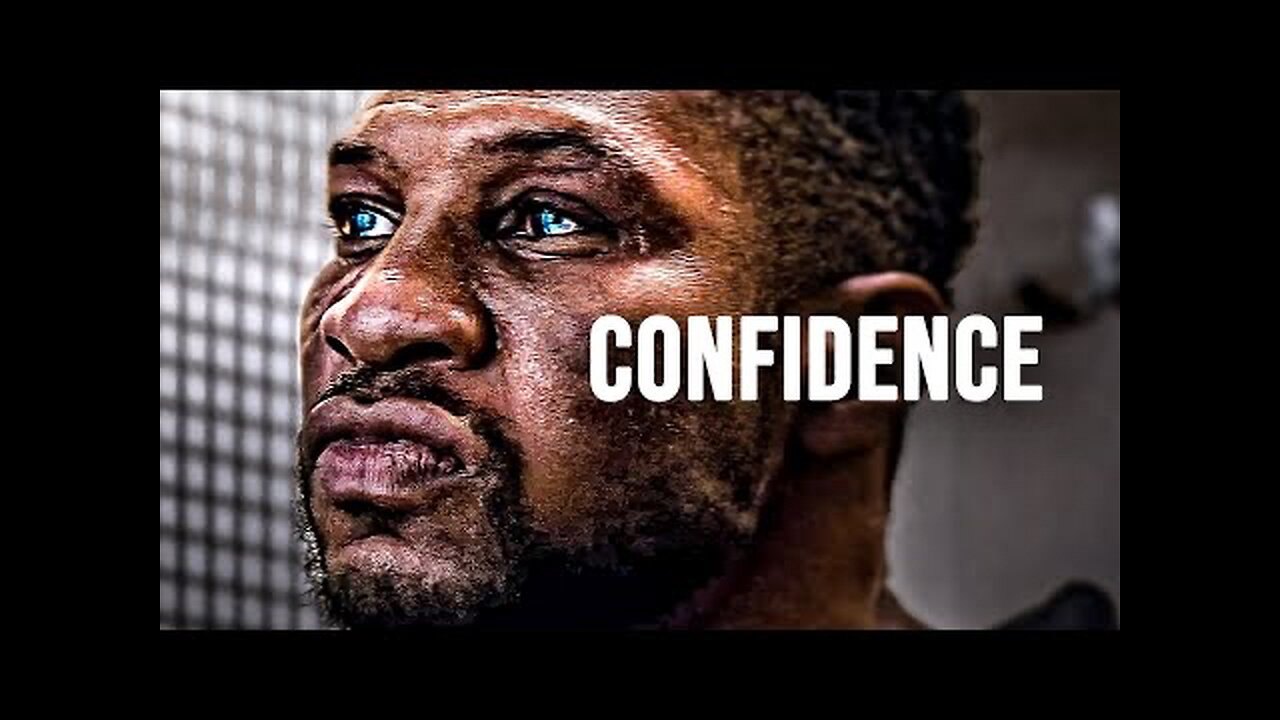 CONFIDENCE - Powerful Motivational Speech