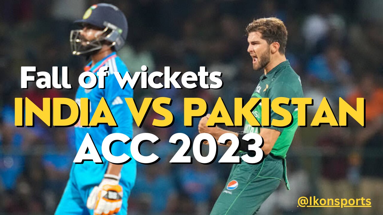 Fall of Wickets | Pak vs India | ACC 2023 Sri Lanka