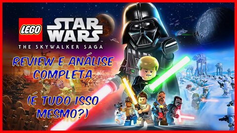 LEGO STAR WARS A SAGA SKYWALKER: REVIEW E ANÁLISE COMPLETA (ESSE JOGO É TUDO ISSO???) (GOTY???)