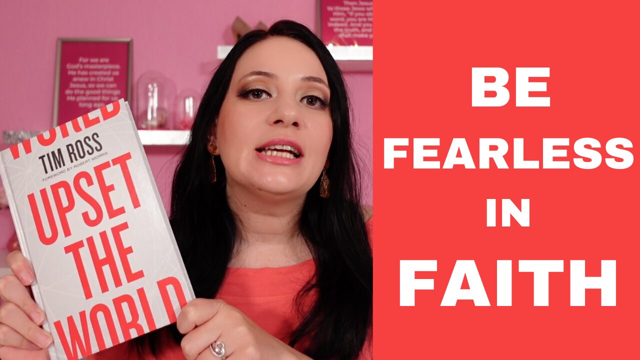 Be Fearless in Faith | Upset the World | Pastor Tim Ross | Book Review