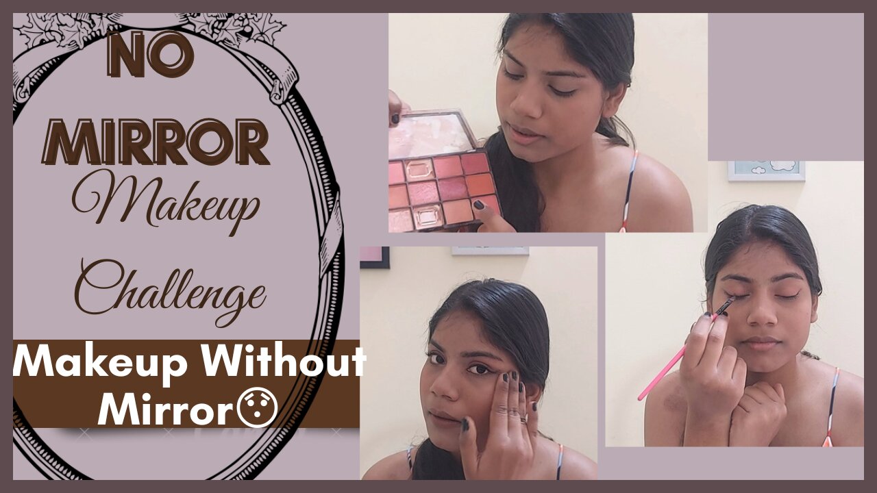 No Mirror Makeup Challenge