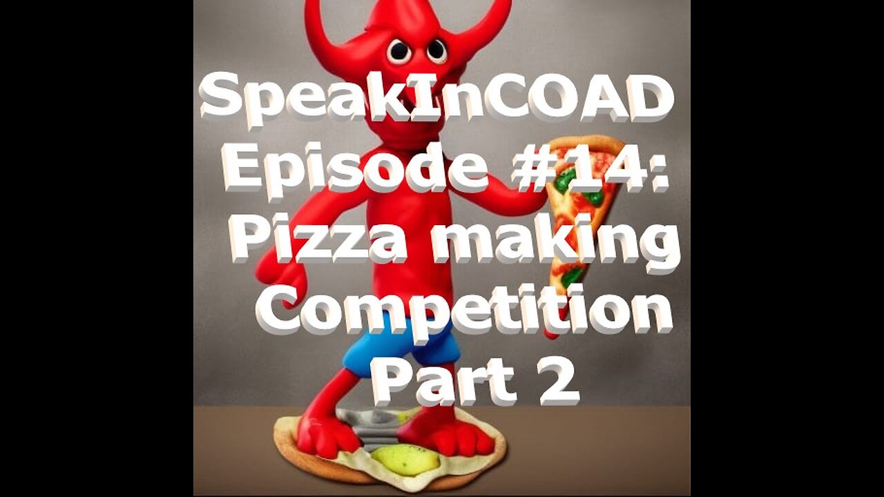 Episode #14: TBD Watches a Playdough Pizza Contest Pt 2 & Chente and COAD Discuss Pt 1&2 Right After