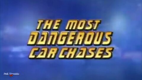 The Most Dangerous Car Chases