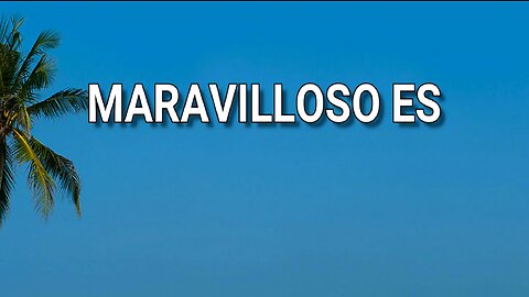 142 - Maravilloso es
