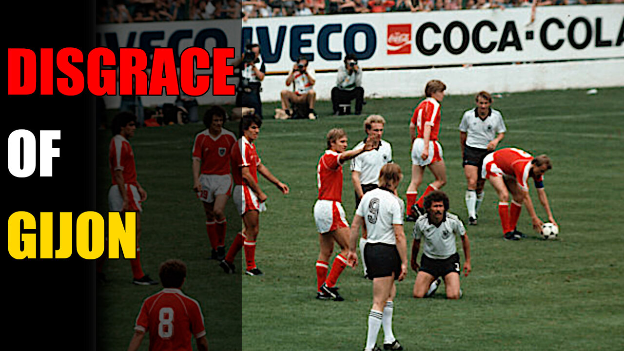 The time West Germany and Austria COLLUDED at the World Cup | Disgrace of Gijon