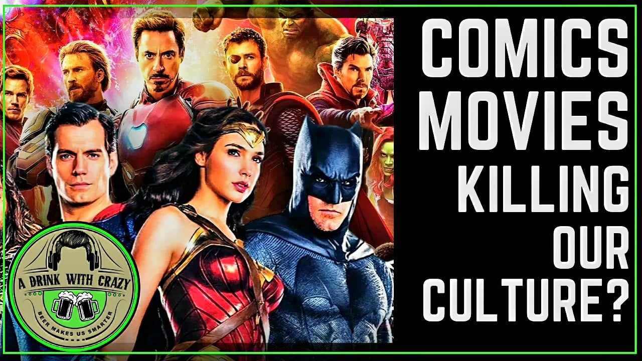 Comic Book Movies Are Destroying Culture