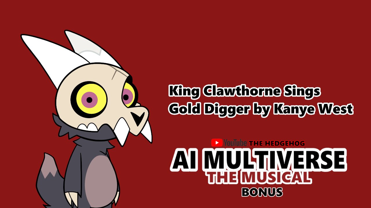 King Clawthorne Sings Gold Digger by Kanye West (AI Cover Bonus)