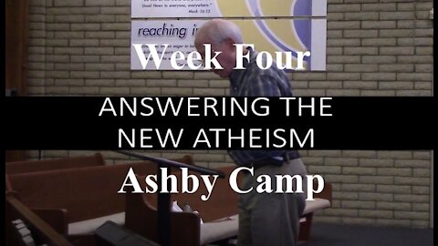 ANSWERING THE NEW ATHEISM part 4