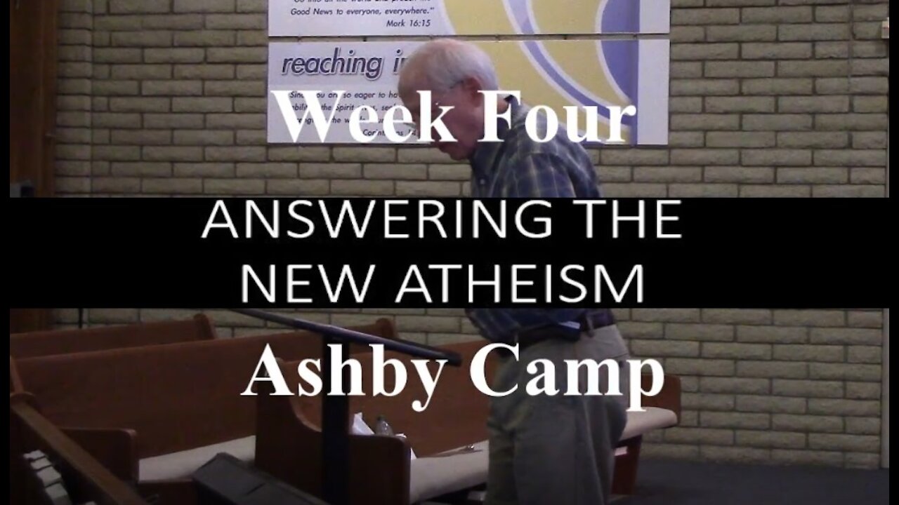 ANSWERING THE NEW ATHEISM part 4