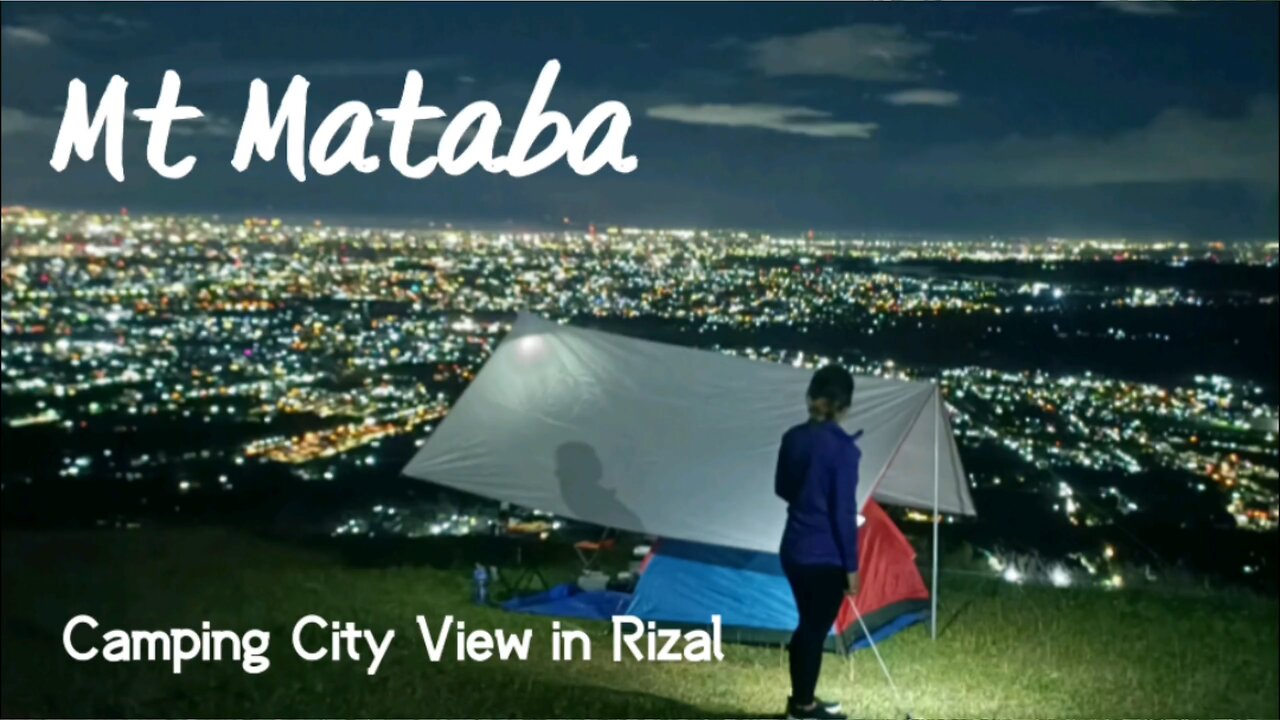 Mt Mataba Overnight Camping / City Lights View in Rizal Philippines