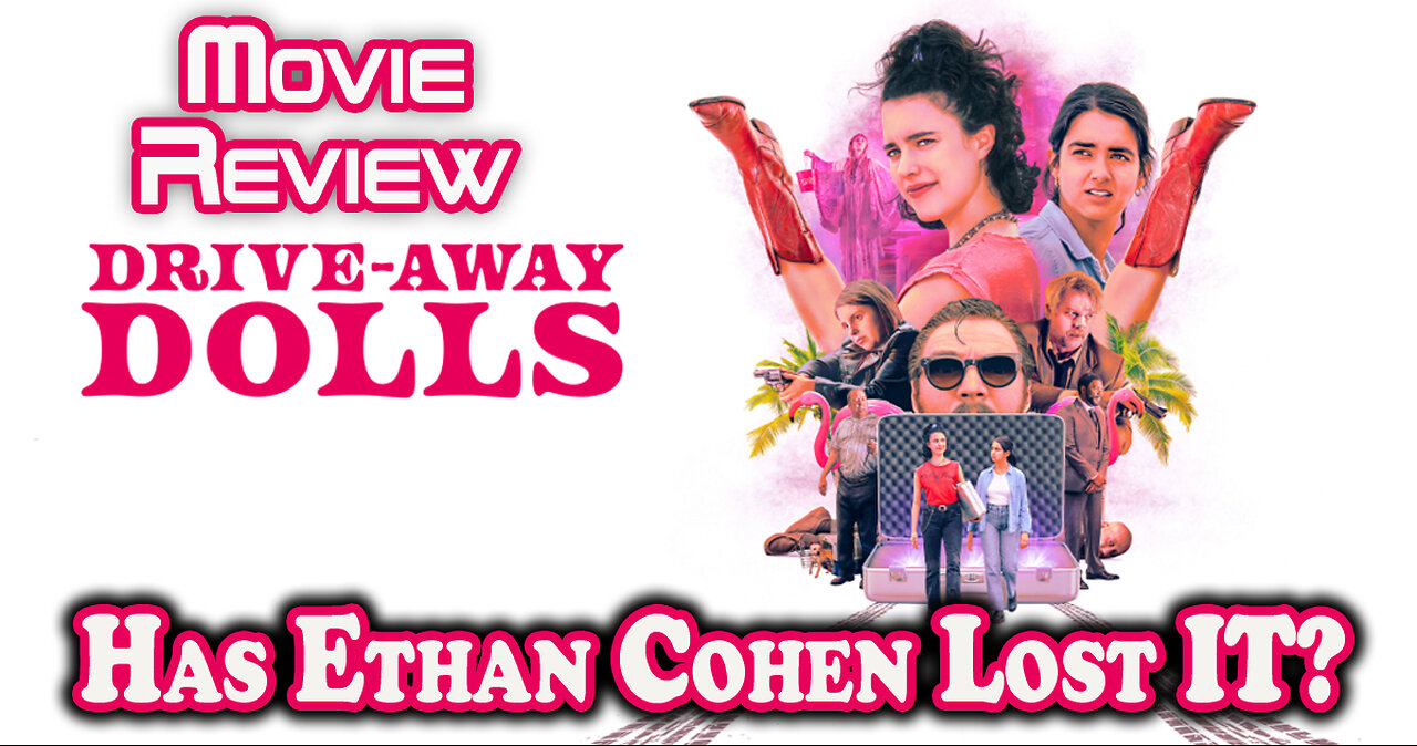 Drive-away Dolls Review. Has Ethan Cohen lost his touch? #driveawaydolls #moviereview