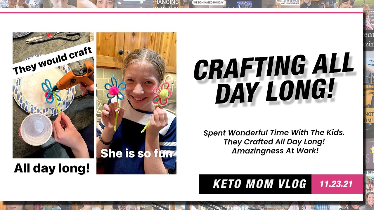 Can You Make Craft All Day Long? The Kids Would! | Keto Mom Vlog