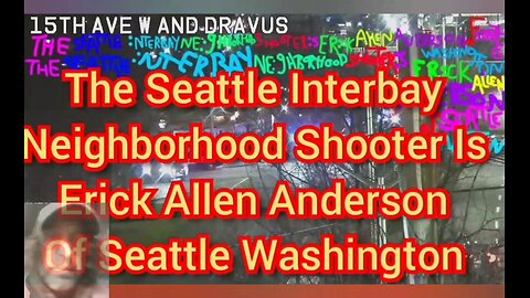 The Seattle Interbay Neighborhood Shooter Is Erick Allen Anderson Of Seattle Washington