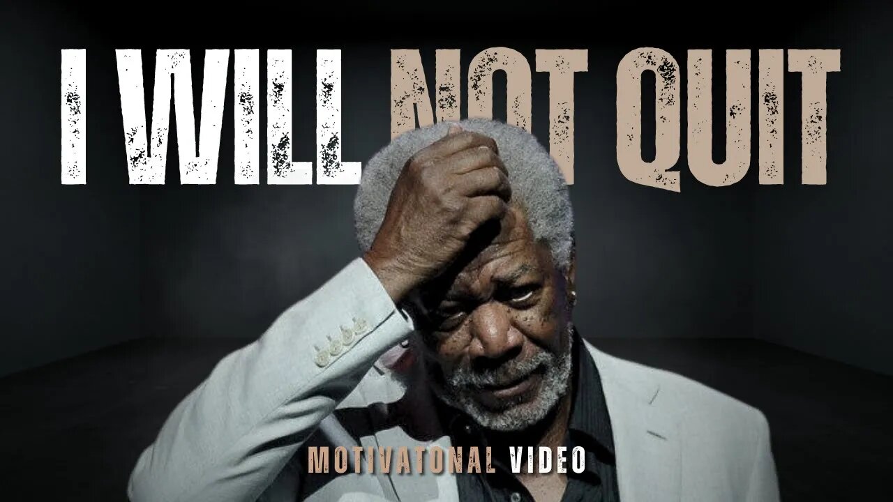 I WILL NOT QUIT - Motivational Speech